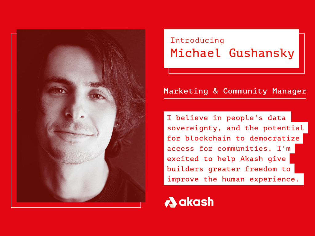 Introducing Michael Gushansky - Akash Network